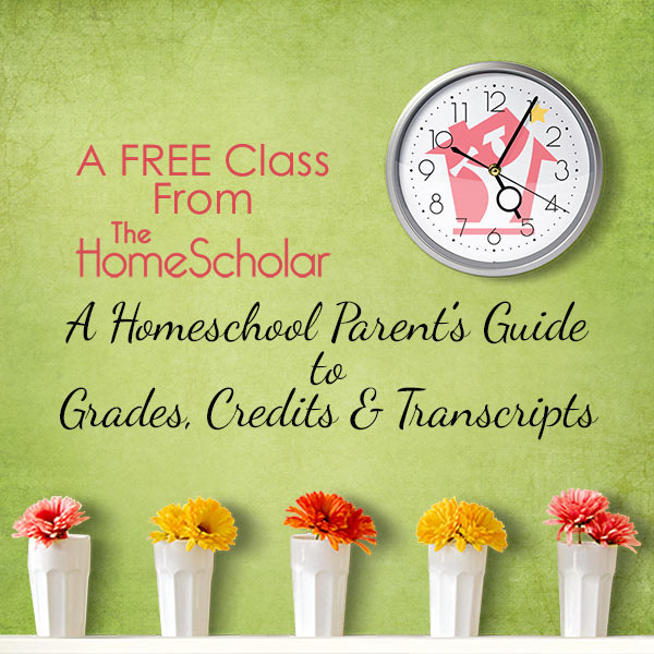 a homeschool parent's guide to grades credits and transcripts