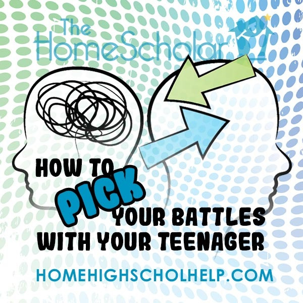 how to pick your battles with your teenager