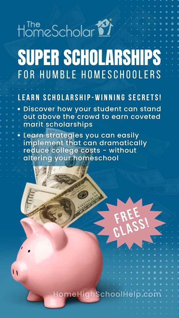 [Free Class] Super Scholarships for Humble Homeschoolers