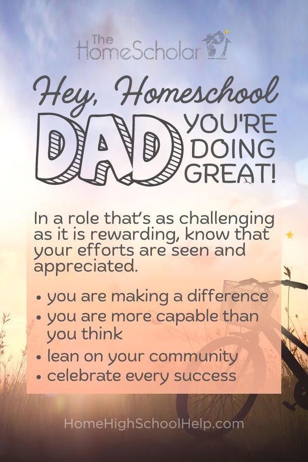 Hey, Homeschool Dad: You're Doing Great!