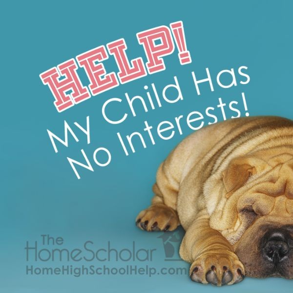 Help! My Child Has No Interests!