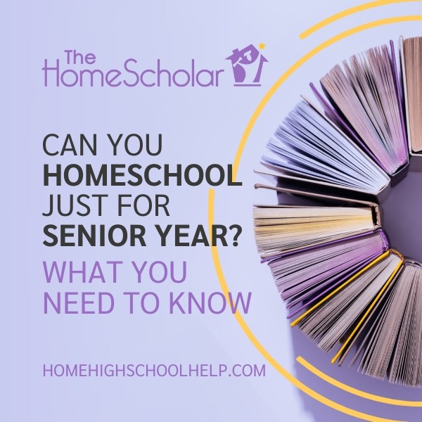 Can You Homeschool Just for Senior Year? What You Need to Know